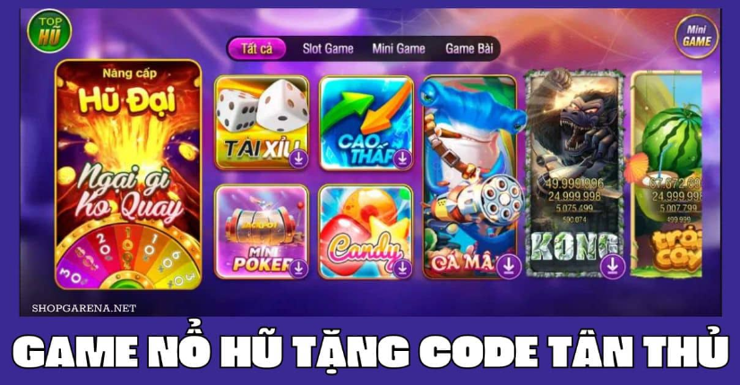  Game Đổi Thưởng Tặng Code Khởi Nghiệp