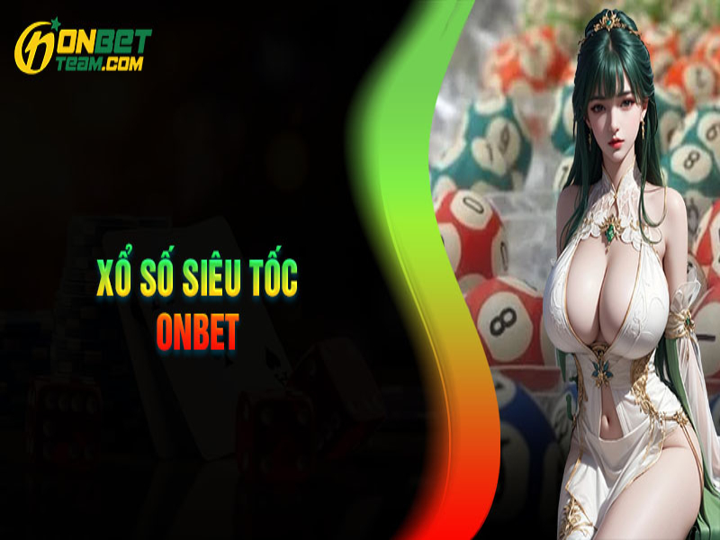 xổ số siêu tốc onbet